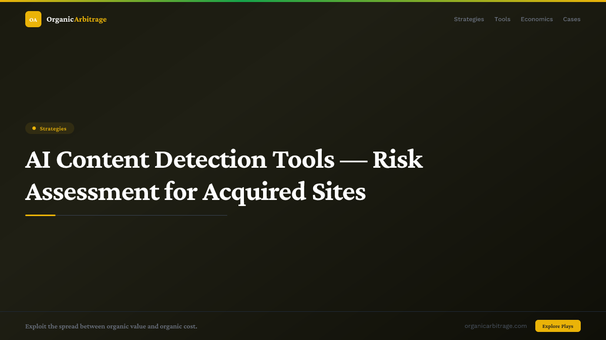 AI Content Detection Tools — Risk Assessment for Acquired Sites