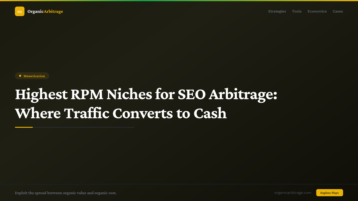 Highest RPM Niches for SEO Arbitrage: Where Traffic Converts to Cash