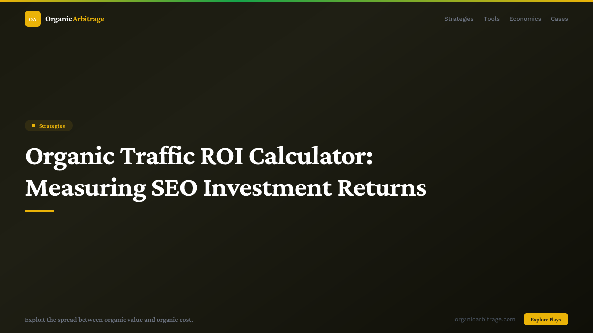 Organic Traffic ROI Calculator: Measuring SEO Investment Returns