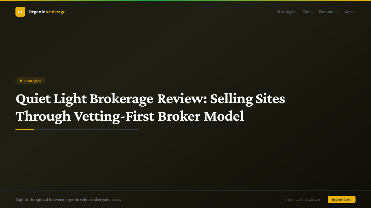 Quiet Light Brokerage Review: Selling Sites Through Vetting-First Broker Model