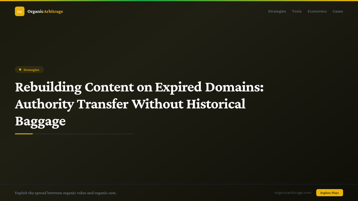 Rebuilding Content on Expired Domains: Authority Transfer Without Historical Baggage