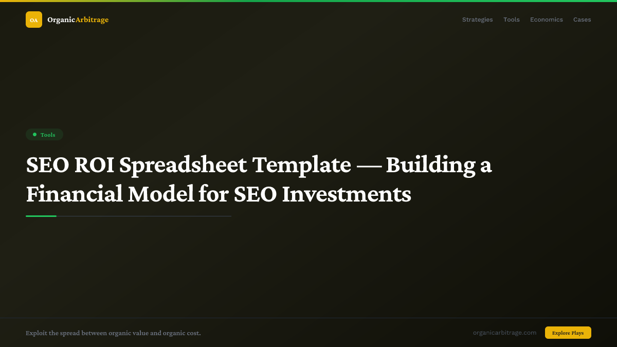 SEO ROI Spreadsheet Template — Building a Financial Model for SEO Investments