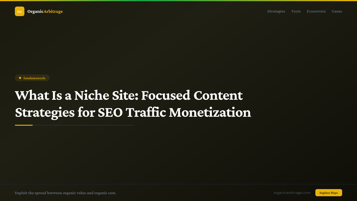 What Is a Niche Site: Focused Content Strategies for SEO Traffic Monetization